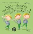 Solo i w duecie, czyli o tym, czy można policzyć muzykę?. Autor: Kalina Cyz, Jagoda Charkiewicz. Dadada.pl Okładka książki Solo i w duecie, czyli o tym, czy można policzyć muzykę?