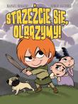 Strzeżcie się, olbrzymy!. Autor: Jorge Aguirre, Rafael Rosado, Małgorzata Kaczarowska. Dadada.pl Okładka książki Strzeżcie się, olbrzymy!
