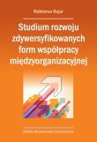 Studium rozwoju zdywersyfikowanych form współpracy międzyorganizacyjnej. Autor: Bojar Waldemar. Dadada.pl Okładka książki Studium rozwoju zdywersyfikowanych form współpracy międzyorganizacyjnej