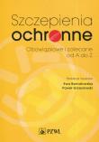 Szczepienia ochronne Obowiązkowe i zalecane od A do Z. Autor: Ewa Bernatowska, Paweł Grzesiowski (red.). Dadada.pl Okładka książki Szczepienia ochronne Obowiązkowe i zalecane od A do Z