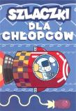 Szlaczki dla chłopców. Autor: Robert Zaręba. Dadada.pl Okładka książki Szlaczki dla chłopców