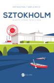 Sztokholm. Miasto, które tętni ciszą. Autor: Katarzyna Tubylewicz. Dadada.pl Okładka książki Sztokholm. Miasto, które tętni ciszą