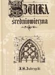 Sztuka średniowieczna. Autor: Sas Zubrzycki Jan. Dadada.pl Okładka książki Sztuka średniowieczna
