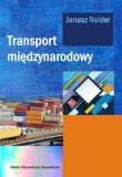Transport międzynarodowy. Autor: Neider Janusz. Dadada.pl Okładka książki Transport międzynarodowy
