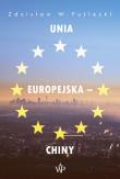 Unia Europejska - Chiny. Autor: Zdzisław W. Puślecki. Dadada.pl Okładka książki Unia Europejska - Chiny