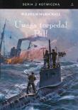 Uwaga torpeda! Pal!. Autor: Wilhelm Marschall. Dadada.pl Okładka książki Uwaga torpeda! Pal!