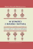 W jedności z Bogiem i Naturą. Autor: Walczak-Mikołajczakowa Mariola. Dadada.pl Okładka książki W jedności z Bogiem i Naturą