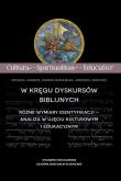 W kręgu dyskursów biblijnych. Autor: Renata Jasnos, Marek Baraniak, Andrzej Mrozek. Dadada.pl Okładka książki W kręgu dyskursów biblijnych