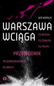 Warszawa wciąga. Autor: Kapela Jaś. Dadada.pl Okładka książki Warszawa wciąga