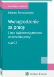 Wynagrodzenie za pracę i inne świadczeni płacowe ze stosunku pracy Część 2. Autor: Tomaszewska Barbara. Dadada.pl Okładka książki Wynagrodzenie za pracę i inne świadczeni płacowe ze stosunku pracy Część 2
