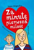 ZA MINUTĘ PIERWSZA MIŁOŚĆ. Autor: Ożogowska Hanna. Dadada.pl Okładka książki ZA MINUTĘ PIERWSZA MIŁOŚĆ