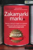 Zakamarki marki. Rzeczy o których mogłeś nie wied.. Autor: Paweł Tkaczyk. Dadada.pl Okładka książki Zakamarki marki. Rzeczy o których mogłeś nie wied.