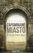 Okładka książki ZAPOMNIANE MIASTO FAŁSZYWY RAJ