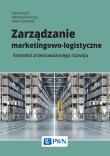 Okładka książki ZARZĄDZANIE MARKETINGOWO-LOGISTYCZNE KONTEKST ZRÓWNOWAŻONEGO ROZWOJU