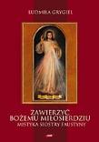 Okładka książki Zawierzyć bożemu miłosierdziu