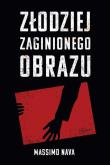 Złodziej zaginionego obrazu. Autor: Massimo Nava. Dadada.pl Okładka książki Złodziej zaginionego obrazu