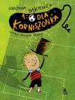 1:0 DLA KORNISZONKA WYD. 2. Autor: Grażyna Bąkiewicz. Dadada.pl Okładka książki 1:0 DLA KORNISZONKA WYD. 2