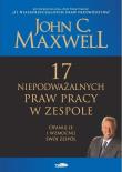 17 niepodważalnych praw pracy w zespole. Autor: John C. Maxwell. Dadada.pl Okładka książki 17 niepodważalnych praw pracy w zespole