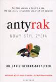 Antyrak. Nowy styl życia. Autor: David Servan-Schreiber. Dadada.pl Okładka książki Antyrak. Nowy styl życia