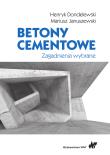 BETONY CEMENTOWE ZAGADNIENIA WYBRANE. Autor: Januszewki Mariusz, HENRYK DONDELEWSKI. Dadada.pl Okładka książki BETONY CEMENTOWE ZAGADNIENIA WYBRANE