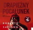 CD MP3 DRAPIEŻNY POCAŁUNEK. Autor: Saviano Roberto. Dadada.pl Okładka książki CD MP3 DRAPIEŻNY POCAŁUNEK