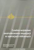 Cywilno-wojskowe uwarunkowania negocjacji w operacjach militarnych. Wydawca: Akademia Sztuki Wojennej. Dadada.pl Opakowanie Cywilno-wojskowe uwarunkowania negocjacji w operacjach militarnych