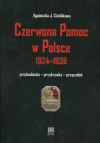 Czerwona Pomoc w Polsce 1924-1938. Autor: Cieślikowa Agnieszka J.. Dadada.pl Okładka książki Czerwona Pomoc w Polsce 1924-1938