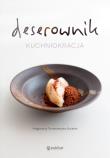 Deserownik Kuchniokracja. Autor: Tomaszewska-Bolałek Magdalena. Dadada.pl Okładka książki Deserownik Kuchniokracja