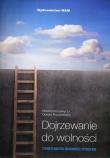 Dojrzewanie do wolności - Audiobook. Autor: Szczęsny Maciej, Przygrodzka Dorota. Dadada.pl Okładka książki Dojrzewanie do wolności - Audiobook