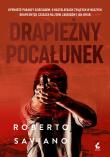 DRAPIEŻNY POCAŁUNEK. Autor: Saviano Roberto. Dadada.pl Okładka książki DRAPIEŻNY POCAŁUNEK