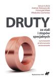 Druty ze stali i stopów specjalnych. Autor: Łuksza Janusz, Skołyszewski Andrzej, Witek Franciszek, Zachariasz Władysław. Dadada.pl Okładka książki Druty ze stali i stopów specjalnych