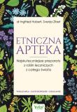 Etniczna apteka. Autor: INGFRIED HOBERT, SVENJA ZITZER. Dadada.pl Okładka książki Etniczna apteka