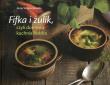 Fifka i żulik czyli domowa kuchnia łódzka. Autor: Śmigulska-Wojciechowska Anna. Dadada.pl Okładka książki Fifka i żulik czyli domowa kuchnia łódzka