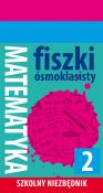 Fiszki ósmoklasisty. Szkolny niezbędnik Mat. 2. Autor:   Praca zbiorowa. Dadada.pl Okładka książki Fiszki ósmoklasisty. Szkolny niezbędnik Mat. 2