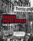 Gdańsk przed burzą.. Autor: Czartkowski Adam. Dadada.pl Okładka książki Gdańsk przed burzą.