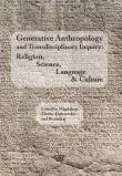 Opakowanie Generative Anthropology and Transdisciplinary Inquiry:Religion, Science, Language & Culture