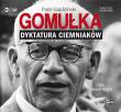 Okładka książki Gomułka Dyktatura ciemniaków - Audiobook