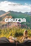 GRUZJA DLA POCZĄTKUJĄCYCH. Autor: Artur Zygmuntowicz. Dadada.pl Okładka książki GRUZJA DLA POCZĄTKUJĄCYCH