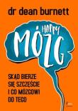 Happy Mózg. Skąd bierze się szczęście i co mózgowi do tego. Autor: Dean Burnett. Dadada.pl Okładka książki Happy Mózg. Skąd bierze się szczęście i co mózgowi do tego