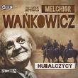 Hubalczycy audiobook. Autor: Wańkowicz Melchior. Dadada.pl Okładka książki Hubalczycy audiobook
