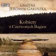 Okładka książki Kobiety z Czerwonych Bagien audiobook