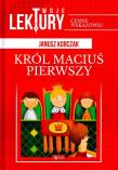 Król Maciuś pierwszy. Autor: Janusz Korczak. Dadada.pl Okładka książki Król Maciuś pierwszy