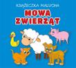 Książeczka malucha Mowa zwierząt. Autor: Pruchnicki Krystian. Dadada.pl Okładka książki Książeczka malucha Mowa zwierząt