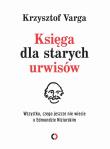 Okładka książki Księga dla starych urwisów