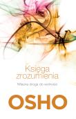 KSIĘGA ZROZUMIENIA WŁASNA DROGA DO WOLNOŚCI WYD. 4. Autor: Osho. Dadada.pl Okładka książki KSIĘGA ZROZUMIENIA WŁASNA DROGA DO WOLNOŚCI WYD. 4