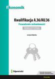 Kwalifikacja A.36/AU.36. Prowadzenie rachunkowości. Egzamin potwierdzający kwalifikacje w zawodzie.. Autor: Justyna Wyderka. Dadada.pl Okładka książki Kwalifikacja A.36/AU.36. Prowadzenie rachunkowości. Egzamin potwierdzający kwalifikacje w zawodzie.