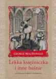 LEKKA KSIĘŻNICZKA I INNE BAŚNIE. Autor: George Macdonald. Dadada.pl Okładka książki LEKKA KSIĘŻNICZKA I INNE BAŚNIE