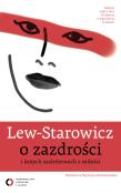 Lew - Starowicz o zazdrości i innych szaleństwach. Autor: Zbigniew Lew-Starowicz. Dadada.pl Okładka książki Lew - Starowicz o zazdrości i innych szaleństwach