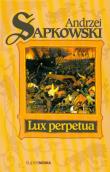 Okładka książki Lux Perpetua - Andrzej Sapkowski