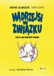 Mądrzejsi w związku. Autor: Gungor Mark, Diane Bray. Dadada.pl Okładka książki Mądrzejsi w związku